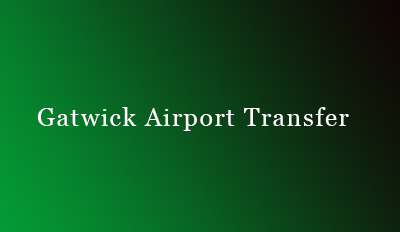 Gatwick Airport Transfer Service